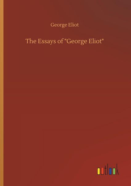 Produktbild: The Essays of "George Eliot"