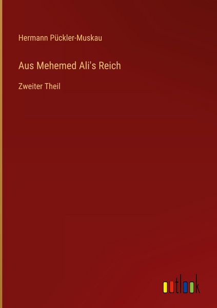 Produktbild: Aus Mehemed Ali's Reich