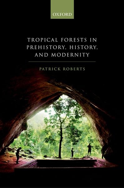 Produktbild: Tropical Forests in Prehistory, History, and Modernity