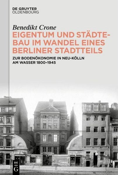 Produktbild: Eigentum und St&auml;dtebau im Wandel eines Berliner Stadtteils