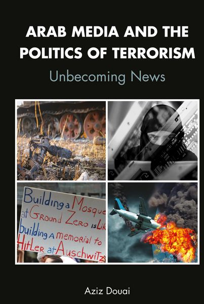 Produktbild: Arab Media and the Politics of Terrorism