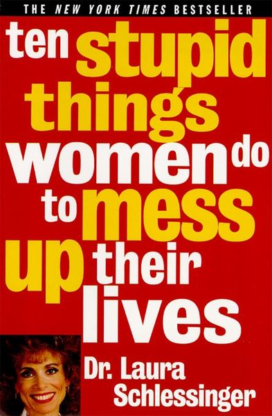 Produktbild: Ten Stupid Things Women Do to Mess Up Their Lives