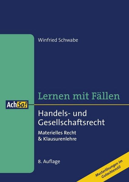 Lernen mit Fällen Handels- und Gesellschaftsrecht, Paperback von Winfried Schwabe, Richard Boorberg Verlag