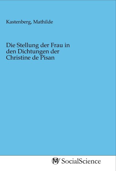 Produktbild: Die Stellung der Frau in den Dichtungen der Christine de Pisan