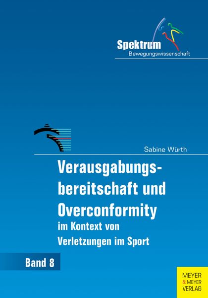 Produktbild: Verausgabungsbereitschaft und Overconformity im Kontext von Verletzungen im Sport