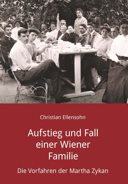 Produktbild: Aufstieg und Fall einer Wiener Familie