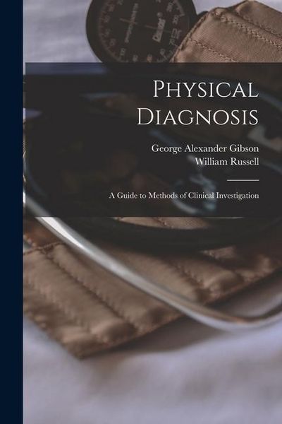 Produktbild: Physical Diagnosis; a Guide to Methods of Clinical Investigation