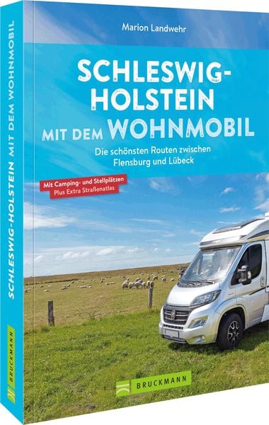 Schleswig-Holstein mit dem Wohnmobil, Taschenbuch von Marion Landwehr, Bruckmann, 978-3-7343-2586-1