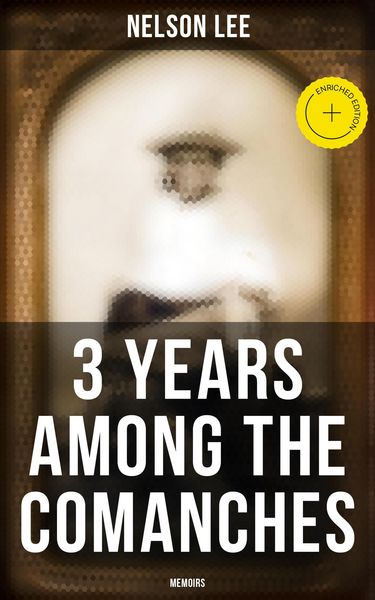 Produktbild: 3 Years Among the Comanches (Memoirs)