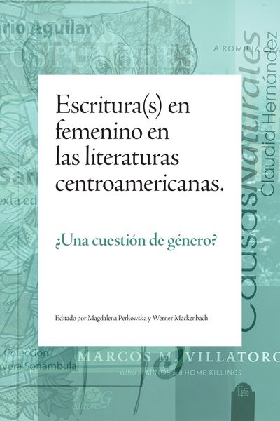 Produktbild: Escritura(s) en femenino en las literaturas centroamericanas