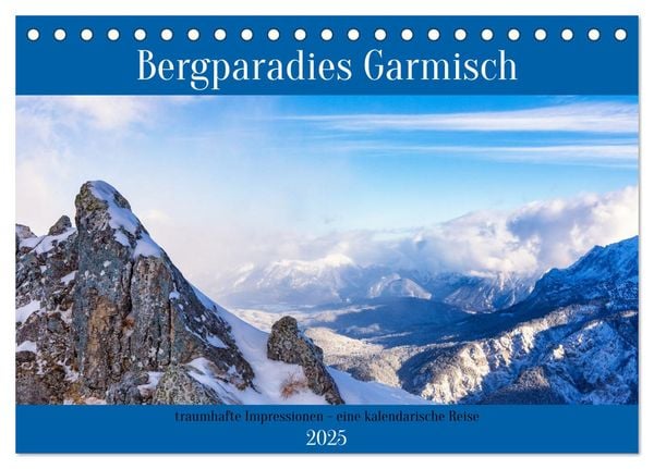 Bergparadies Garmisch - traumhafte Impressionen (Tischkalender 2025 DIN A5 quer), CALVENDO Monatskalender