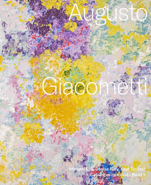 Augusto Giacometti. Catalogue raisonné, Gebundene Ausgabe von Michael Egli,Denise Frey,Beat Stutzer, Scheidegger & Spiess, 978-3-03942-175-6