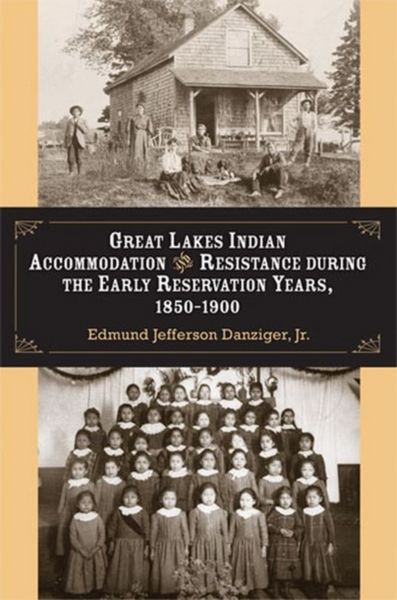 Produktbild: Edmund Jefferson Danziger, J: Great Lakes Indian Accommodat