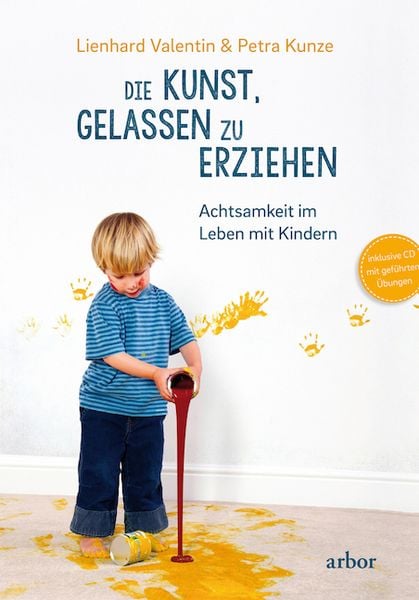 Produktbild: Die Kunst, gelassen zu erziehen