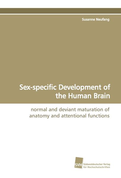 Sex-specific Development of the Human Brain, Taschenbuch von Susanne Neufang, Südwestdeutscher Verlag für Hochschulschriften, 9783838108643