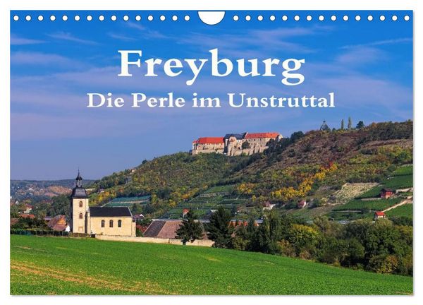 Freyburg - Die Perle im Unstruttal (Wandkalender 2026 DIN A4 quer), CALVENDO Monatskalender