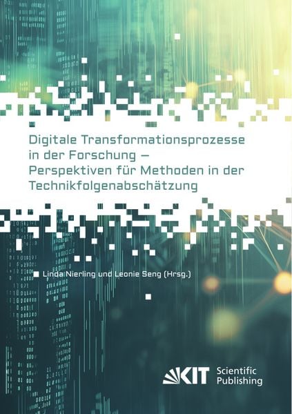 Produktbild: Digitale Transformationsprozesse in der Forschung - Perspektiven f&uuml;r Methoden in der Technikfolgenabsch&auml;tzung