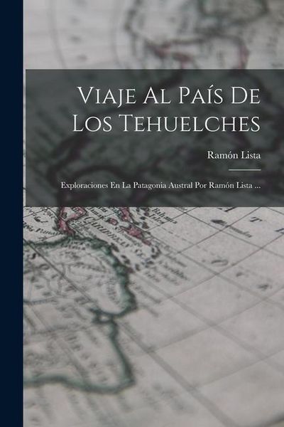 Produktbild: Viaje Al Pa&iacute;s De Los Tehuelches