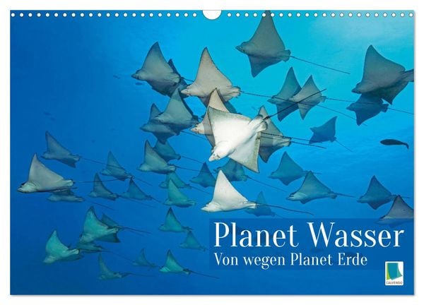 Produktbild: Planet Wasser: Von wegen Planet Erde (Wandkalender 2026 DIN A3 quer), CALVENDO Monatskalender