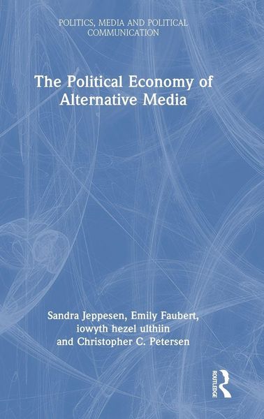 Produktbild: The Political Economy of Alternative Media