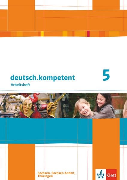 Deutsch.kompetent. Arbeitsheft mit Lösungen 5. Schuljahr., Taschenbuch von , Klett Schulbuchverlag, 9783123160073