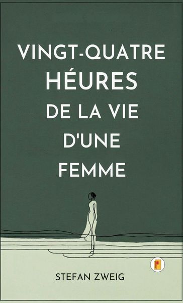 Produktbild: Vingt-quatre Heures De La Vie D'une Femme