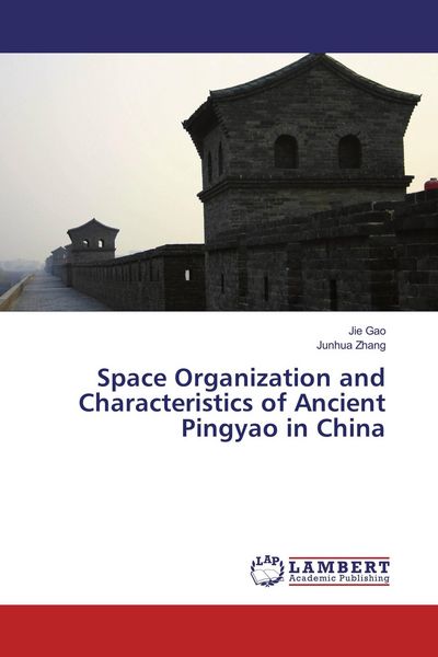Produktbild: Space Organization and Characteristics of Ancient Pingyao in China