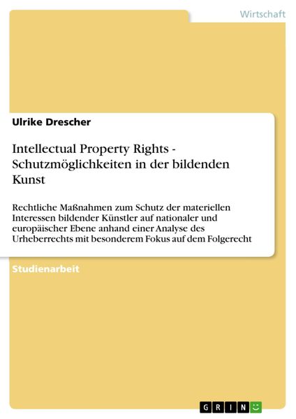 Produktbild: Intellectual Property Rights - Schutzm&ouml;glichkeiten in der bildenden Kunst