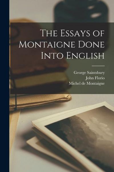 Produktbild: The Essays of Montaigne Done Into English