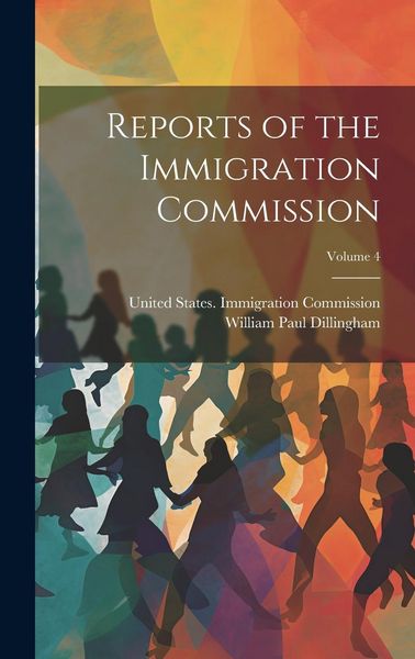Produktbild: Reports of the Immigration Commission; Volume 4