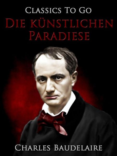 Produktbild: Die k&uuml;nstlichen Paradiese. Die Dichtung vom Haschisch