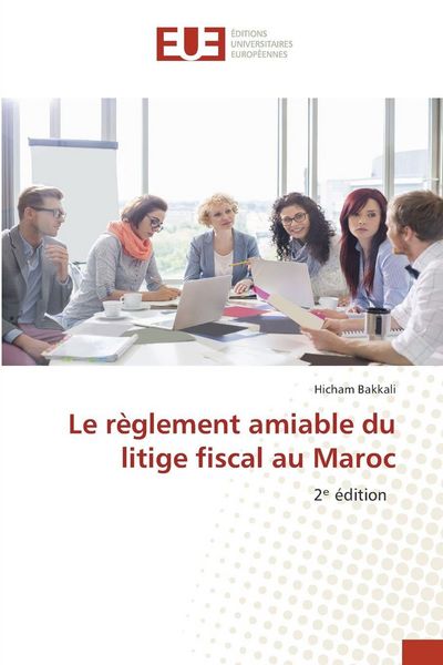 Produktbild: Le r&egrave;glement amiable du litige fiscal au Maroc