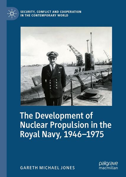 Produktbild: The Development of Nuclear Propulsion in the Royal Navy, 1946-1975