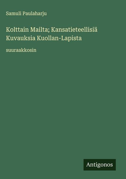 Produktbild: Kolttain Mailta; Kansatieteellisi&auml; Kuvauksia Kuollan-Lapista