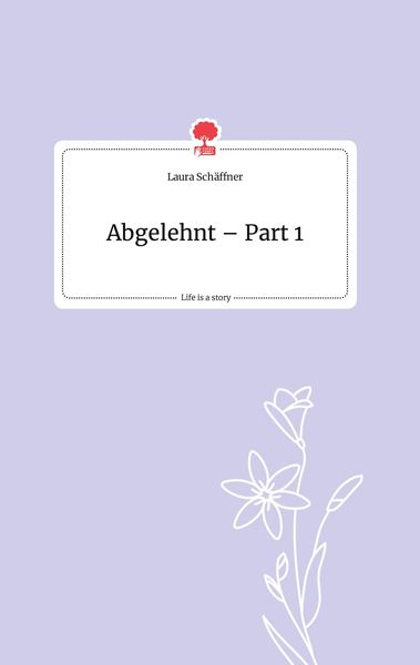 Produktbild: Abgelehnt - Part 1. Life is a Story - story.one
