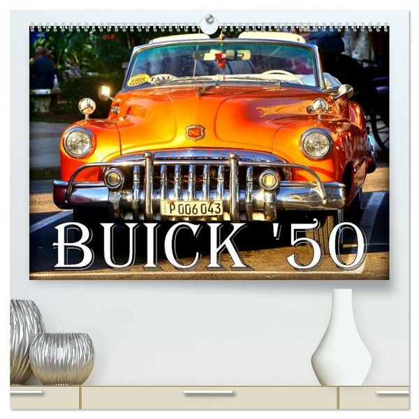 BUICK '50 (hochwertiger Premium Wandkalender 2026 DIN A2 quer), Kunstdruck in Hochglanz