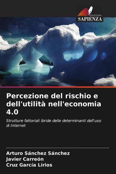 Produktbild: Percezione del rischio e dell'utilit&agrave; nell'economia 4.0