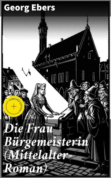 Produktbild: Die Frau B&uuml;rgemeisterin (Mittelalter-Roman)