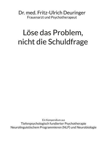Produktbild: L&ouml;se das Problem, nicht die Schuldfrage