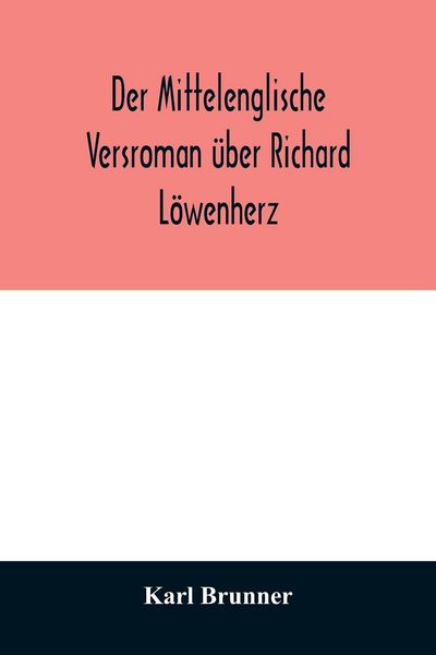 Produktbild: Der mittelenglische Versroman &uuml;ber Richard L&ouml;wenherz