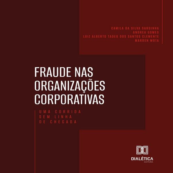 Fraude nas Organizações Corporativas - Andrea Gomes , Camila da S. Sardinha , Luiz Alberto T. S. Clemente , Marden Mota de Oliveira, Audio,