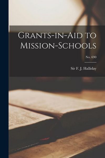 Produktbild: Grants-in-aid to Mission-schools; no. 690