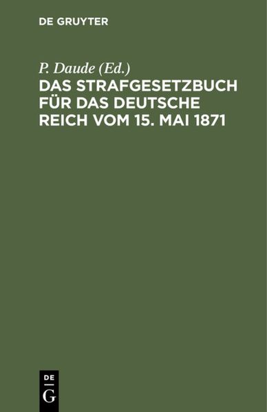 Produktbild: Das Strafgesetzbuch f&uuml;r das deutsche Reich vom 15. Mai 1871