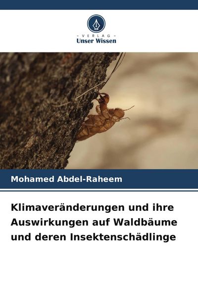 Produktbild: Klimaver&auml;nderungen und ihre Auswirkungen auf Waldb&auml;ume und deren Insektensch&auml;dlinge