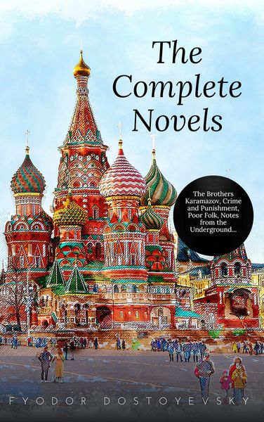 Produktbild: Fyodor Dostoyevsky: The Complete Novels