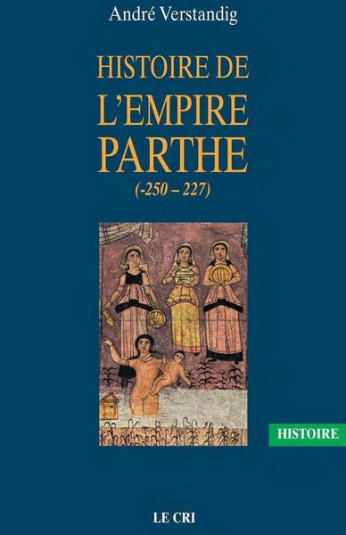 Produktbild: Histoire de l'empire parthe (-250 - 227)