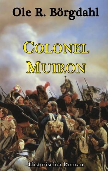 Colonel Muiron, Taschenbuch von Ole R. Börgdahl, BoD – Books on Demand, 9783695719495