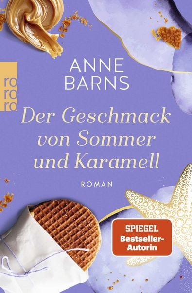 Der Geschmack von Sommer und Karamell, Taschenbuch von Anne Barns, Rowohlt Taschenbuch, 978-3-499-01645-5