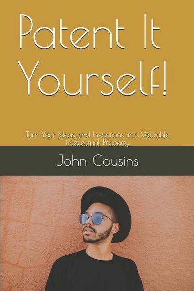 Produktbild: Patent It Yourself!: Turn Your Ideas and Inventions into Valuable Intellectual Property