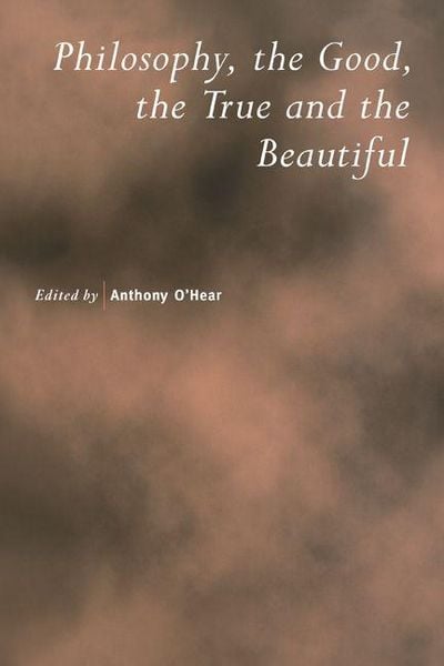 Produktbild: Philosophy, the Good, the True and the Beautiful